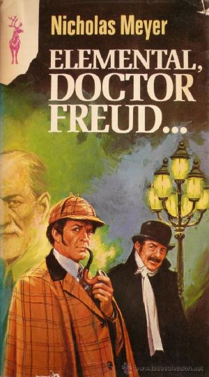 [Nicholas Meyer Holmes Pastiches 01] • Elemental, Dr. Freud...